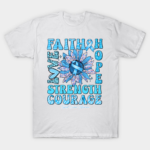 Thyroid Disease Awareness - Sunflower strong faith love T-Shirt by Gost